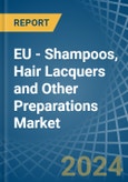 EU - Shampoos, Hair Lacquers and Other Preparations - Market Analysis, Forecast, Size, Trends and Insights- Product Image