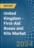 United Kingdom - First-Aid Boxes and Kits - Market Analysis, Forecast, Size, Trends and Insights- Product Image