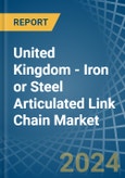 United Kingdom - Iron or Steel Articulated Link Chain - Market Analysis, Forecast, Size, Trends and Insights- Product Image
