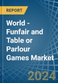 World - Funfair and Table or Parlour Games - Market Analysis, Forecast, Size, Trends and Insights- Product Image