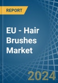 EU - Hair Brushes - Market Analysis, Forecast, Size, Trends and Insights- Product Image