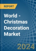 World - Christmas Decoration - Market Analysis, Forecast, Size, Trends and Insights- Product Image
