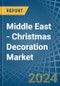 Middle East - Christmas Decoration - Market Analysis, Forecast, Size, Trends and Insights - Product Thumbnail Image