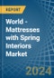 World - Mattresses with Spring Interiors - Market Analysis, Forecast, Size, Trends and Insights - Product Image
