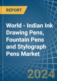 World - Indian Ink Drawing Pens, Fountain Pens and Stylograph Pens - Market Analysis, Forecast, Size, Trends and Insights- Product Image