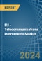 EU - Telecommunications Instruments - Market Analysis, Forecast, Size, Trends and Insights - Product Image