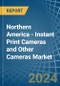 Northern America - Instant Print Cameras and Other Cameras - Market Analysis, Forecast, Size, Trends and Insights - Product Thumbnail Image