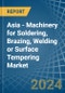 Asia - Machinery for Soldering, Brazing, Welding or Surface Tempering - Market Analysis, forecast, Size, Trends and Insights - Product Thumbnail Image