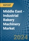 Middle East - Industrial Bakery Machinery - Market Analysis, Forecast, Size, Trends and Insights - Product Thumbnail Image