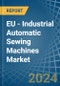 EU - Industrial Automatic Sewing Machines - Market Analysis, Forecast, Size, Trends and Insights - Product Thumbnail Image