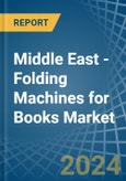 Middle East - Folding Machines for Books - Market Analysis, forecast, Size, Trends and Insights- Product Image