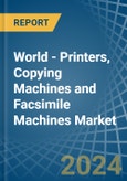 World - Printers, Copying Machines and Facsimile Machines - Market Analysis, Forecast, Size, Trends and Insights- Product Image
