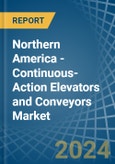 Northern America - Continuous-Action Elevators and Conveyors - Market Analysis, Forecast, Size, Trends and Insights- Product Image