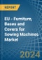 EU - Furniture, Bases and Covers for Sewing Machines - Market Analysis, forecast, Size, Trends and Insights - Product Thumbnail Image