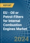 EU - Oil or Petrol-Filters for Internal Combustion Engines - Market Analysis, forecast, Size, Trends and Insights - Product Thumbnail Image
