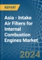 Asia - Intake Air Filters for Internal Combustion Engines - Market Analysis, forecast, Size, Trends and Insights - Product Thumbnail Image