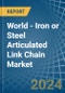 World - Iron or Steel Articulated Link Chain - Market Analysis, Forecast, Size, Trends and Insights - Product Thumbnail Image