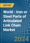 World - Iron or Steel Parts of Articulated Link Chain - Market Analysis, Forecast, Size, Trends and Insights - Product Image