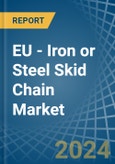 EU - Iron or Steel Skid Chain - Market Analysis, Forecast, Size, Trends and Insights- Product Image