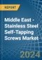 Middle East - Stainless Steel Self-Tapping Screws - Market Analysis, Forecast, Size, Trends and Insights - Product Thumbnail Image