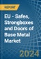 EU - Safes, Strongboxes and Doors of Base Metal - Market Analysis, Forecast, Size, Trends and Insights - Product Thumbnail Image