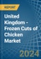 United Kingdom - Frozen Cuts of Chicken - Market Analysis, Forecast, Size, Trends and Insights - Product Thumbnail Image