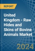 United Kingdom - Raw Hides and Skins of Bovine Animals - Market Analysis, Forecast, Size, Trends and Insights- Product Image
