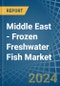 Middle East - Frozen Freshwater Fish - Market Analysis, Forecast, Size, Trends and Insights - Product Image