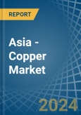 Asia - Copper - Market Analysis, Forecast, Size, Trends and Insights- Product Image