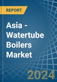 Asia - Watertube Boilers - Market Analysis, Forecast, Size, Trends and Insights- Product Image