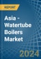 Asia - Watertube Boilers - Market Analysis, Forecast, Size, Trends and Insights - Product Thumbnail Image