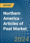 Northern America - Articles of Peat - Market Analysis, Forecast, Size, Trends and Insights- Product Image