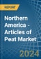 Northern America - Articles of Peat - Market Analysis, Forecast, Size, Trends and Insights - Product Image