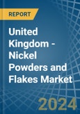 United Kingdom - Nickel Powders and Flakes - Market Analysis, Forecast, Size, Trends and Insights- Product Image