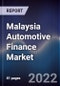 Malaysia Automotive Finance Market Outlook to 2026 -Driven by Exorbitant Car Prices, Growing Digital Penetration, Preference for Owning Passenger Cars Amidst Systematically Regulated Car Ownership Policies by the Government - Product Thumbnail Image