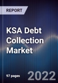 KSA Debt Collection Market Outlook to Fy'2026 - Characterized by Fierce Competition and High Growth Prospects- Product Image