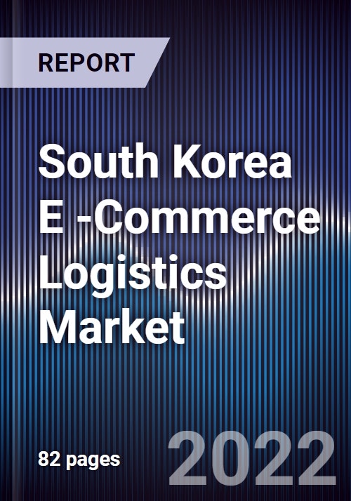 South Korea E Commerce Logistics Market Outlook to 2026F Driven by