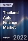 Thailand Auto Finance Market Outlook to 2026F Driven by Road Infrastructure Development and Economic Growth in the Country- Product Image