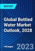 Global Bottled Water Market Outlook, 2028- Product Image