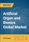 Artificial Organ and Bionics Global Market Report 2024 - Product Thumbnail Image
