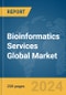 Bioinformatics Services Global Market Report 2024 - Product Thumbnail Image