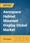 Aerospace Helmet Mounted Display Global Market Report 2024 - Product Thumbnail Image