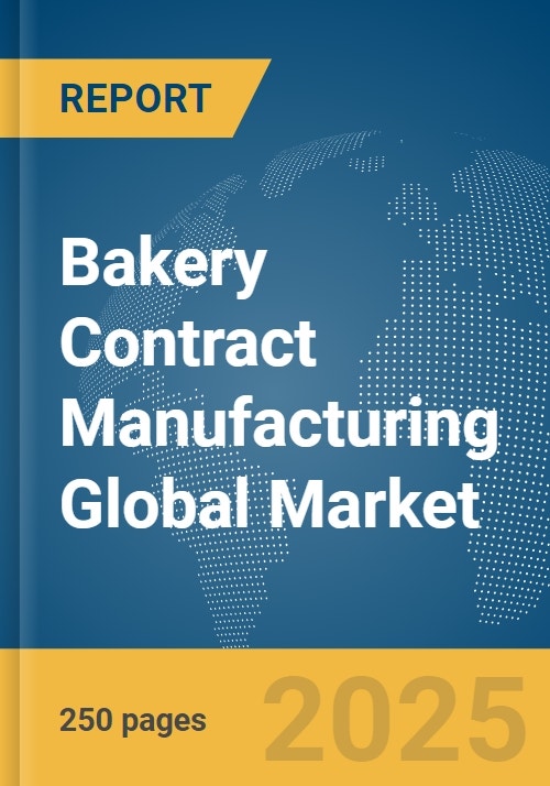 Bakery Contract Manufacturing Global Market Report 2023
