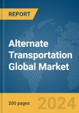 Alternate Transportation Global Market Report 2024- Product Image