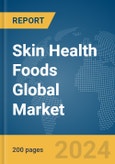 Skin Health Foods Global Market Report 2024- Product Image