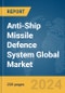 Anti-Ship Missile Defence System Global Market Report 2024 - Product Thumbnail Image