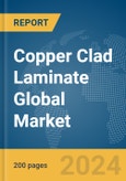 Copper Clad Laminate Global Market Report 2024- Product Image