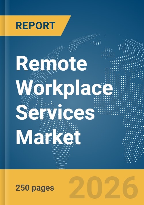 Remote Workplace Services Market Report 2026