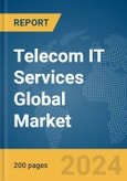 Telecom IT Services Global Market Report 2024- Product Image
