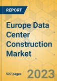 Europe Data Center Construction Market - Industry Outlook & Forecast 2023-2028- Product Image